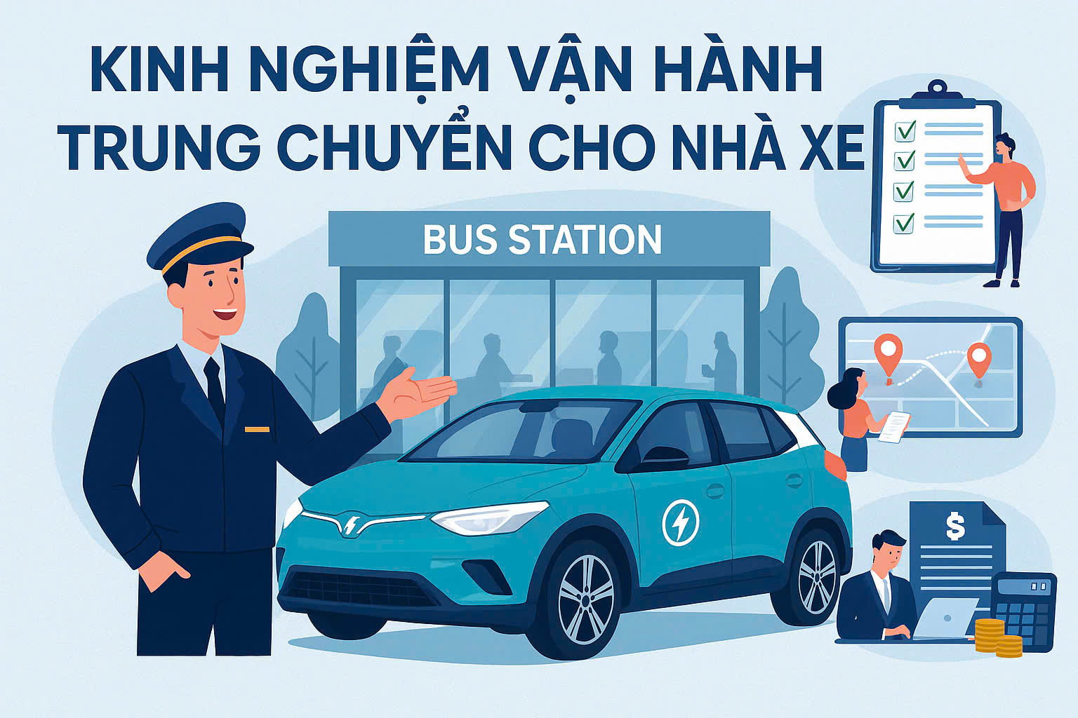 KINH NGHIỆM QUẢN LÝ & VẬN HÀNH TRUNG CHUYỂN HÀNH KHÁCH TRONG VẬN TẢI ĐƯỜNG DÀI CHO NHÀ XE